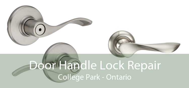 Door Handle Lock Repair College Park - Ontario