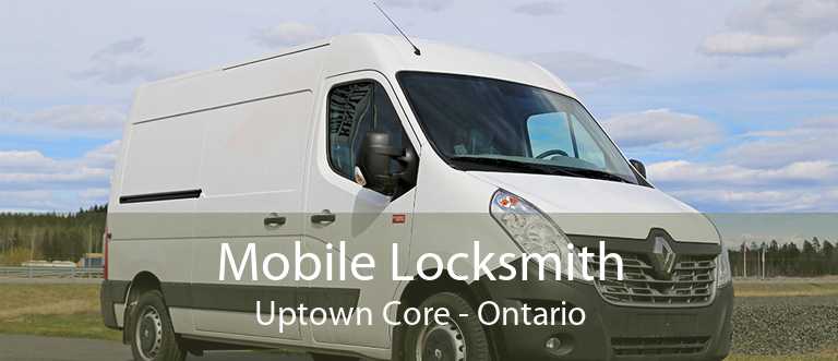 Mobile Locksmith Uptown Core - Ontario